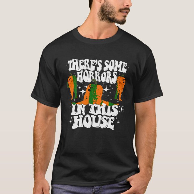 There s Some Horrors In This House Funny Pumpkin H T-Shirt (Front)