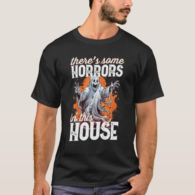 There s Some Horrors In This House Ghost Pumpkin H T-Shirt (Front)