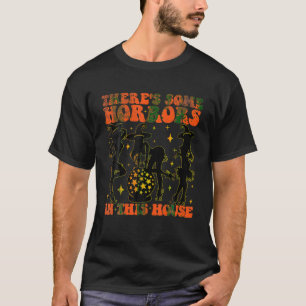 There s Some Horrors In This House Halloween Three T-Shirt
