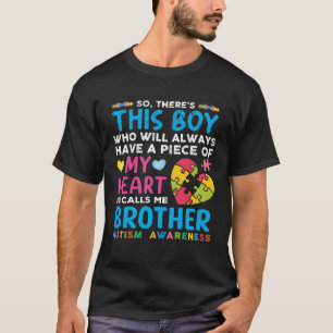 There s This Boy He Calls Me Brother Autism Awaren T-Shirt