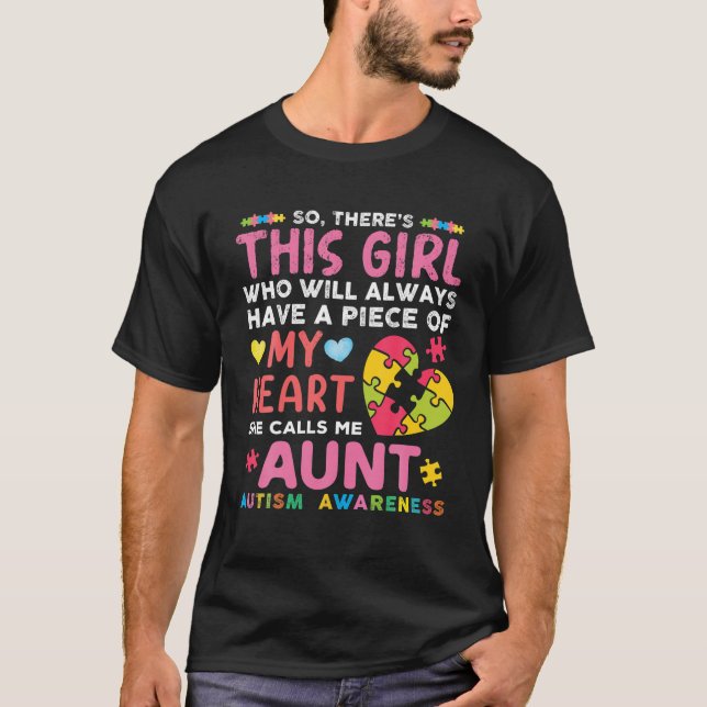 There s This Girl She Calls Me Aunt Autism Awarene T-Shirt (Front)