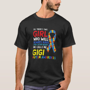 There S This Girl She Calls Me Gigi Gg Autism Awar T-Shirt