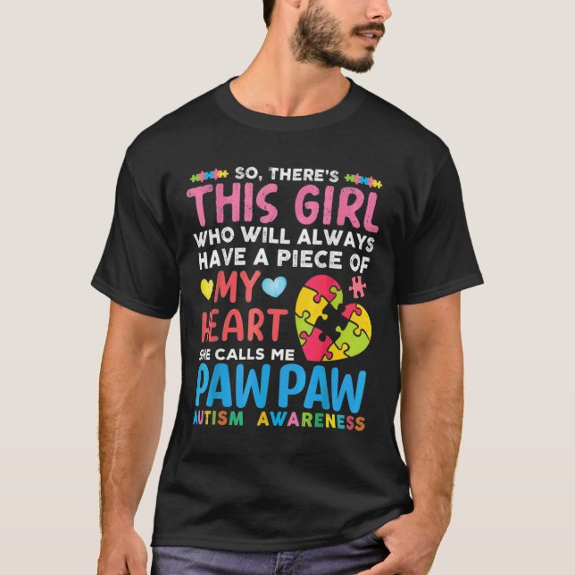 There S This Girl She Calls Me Pawpaw Autism Aware T-Shirt (Front)