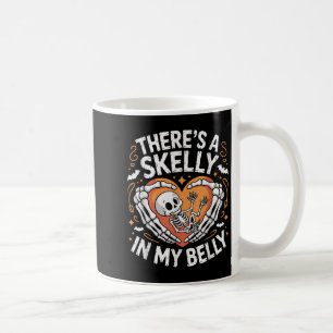 There Skelly In My Belly Skeleton Women Halloween Coffee Mug