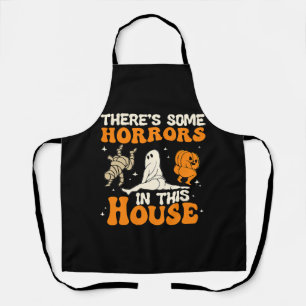 There Some Horrors In This House Funny Humour Hall Apron