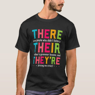 There Their They're English Grammar Teacher T-Shirt