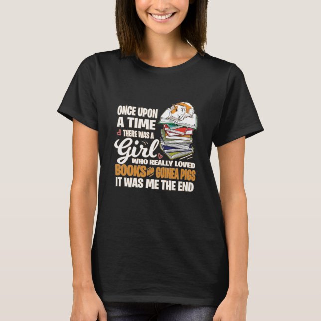 There Was A Girl Who Loved Books Guinea Pigs Book  T-Shirt (Front)