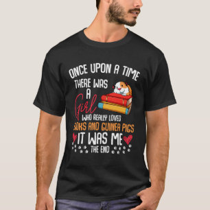 There Was A Girl Who Loved Books Guinea Pigs Funny T-Shirt