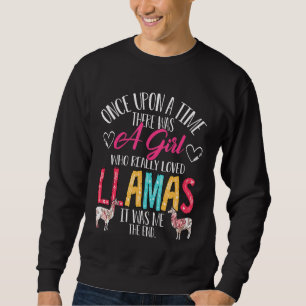 There Was A Girl Who Really Loved Llamas Cute Llam Sweatshirt