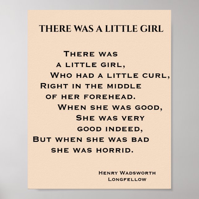 THERE WAS A LITTLE GIRL poem Poster (Front)