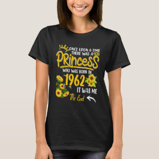 There Was A Princess Born In 1962 Sunflowers Birth T-Shirt