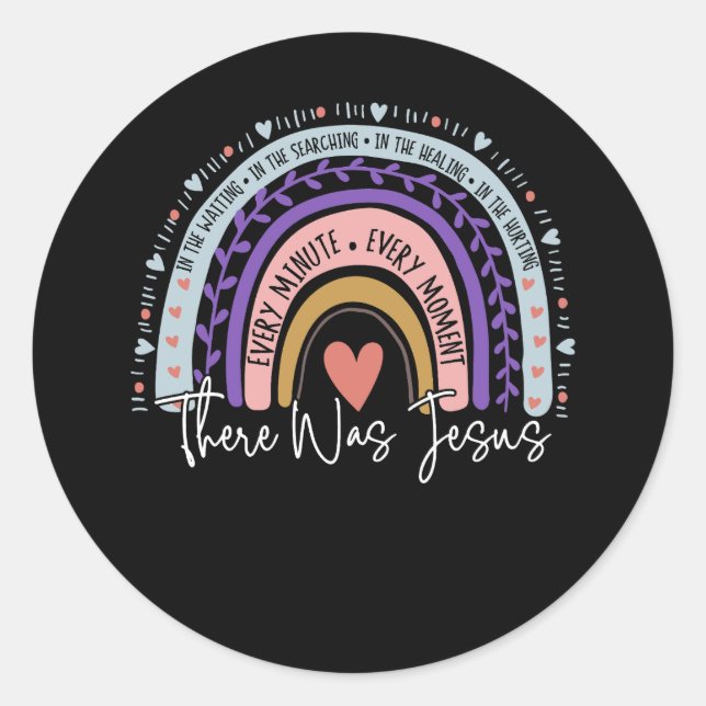 There Was Jesus Christian Wating Searching Healing Classic Round Sticker (Front)