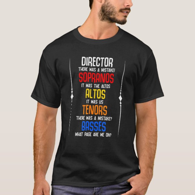 There Was Mistake Choir Director Sopranos Alto Ten T-Shirt (Front)