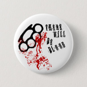 There Will Be Blood 6 Cm Round Badge