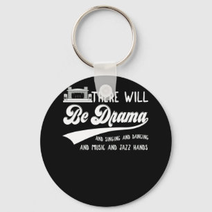 There Will Be Drama Theatre Musical Actor Stage Key Ring