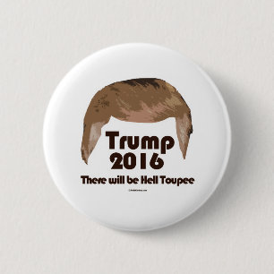 There Will Be Hell Toupee 6 Cm Round Badge