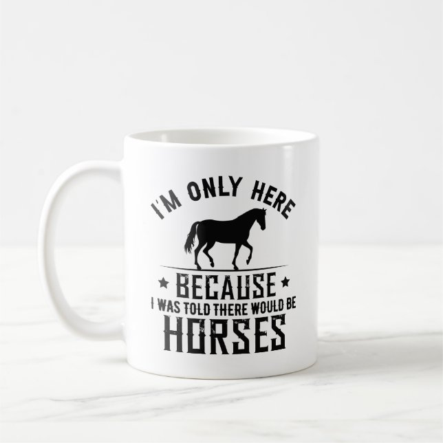 There Would Be Horses Coffee Mug (Left)