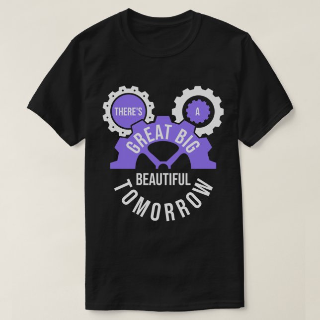 There&x27;s a Great Big Beautiful Tomorrow Classic T-Shirt (Design Front)