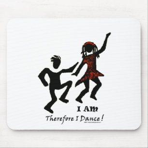 Therefore I Dance Mouse Mat