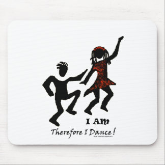 Therefore I Dance Mouse Mat