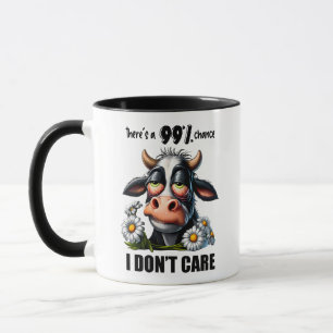 There's A 99% Chance I Don't Care Mug
