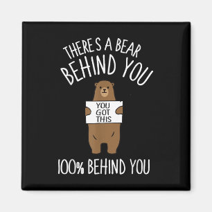 Theres A Bear Behind You, 100% Behind You , Funny Magnet