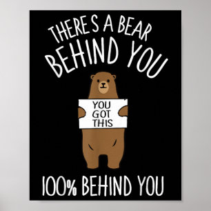 Theres A Bear Behind You, 100% Behind You , Funny Poster