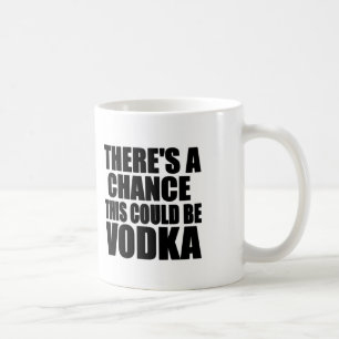 There's a chance this could be vodka coffee mug