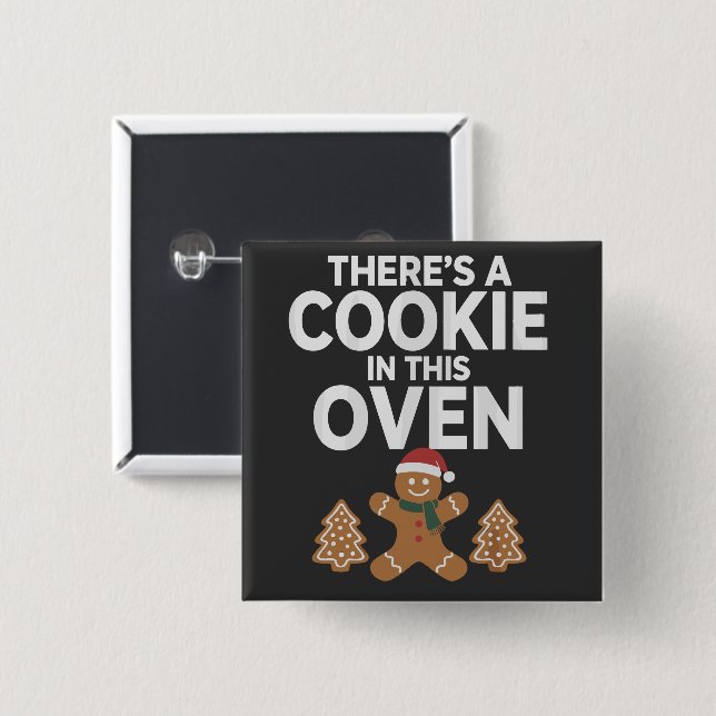 There's A Cookie In This Oven Xmas Pregnancy Mum 15 Cm Square Badge (Front & Back)