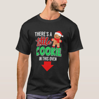 There'S A Cookie Is This Oven Mum To Be Funny Chri T-Shirt