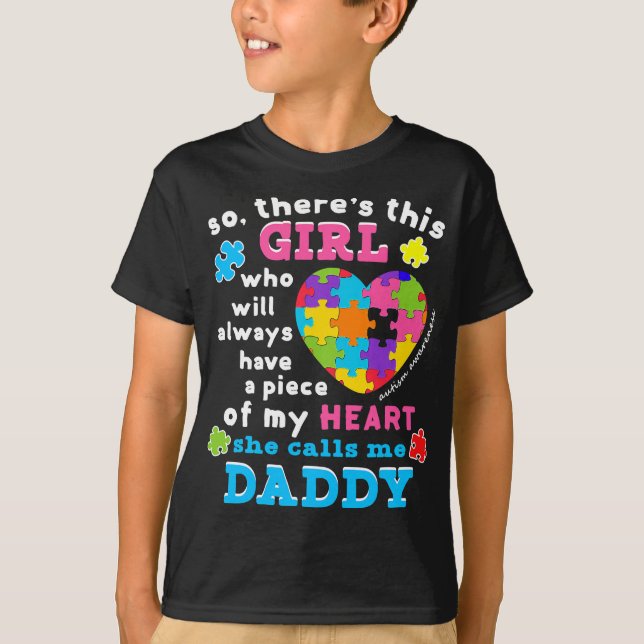 Theres a girl She calls me Daddy Shirt Autism Awar (Front)