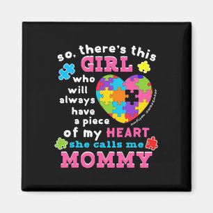 Theres a girl She calls me Mummy  Autism Awareness Magnet