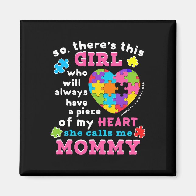 Theres a girl She calls me Mummy  Autism Awareness Magnet (Front)