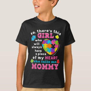 Theres A Girl She Calls Me Mummy Autism Awareness  T-Shirt