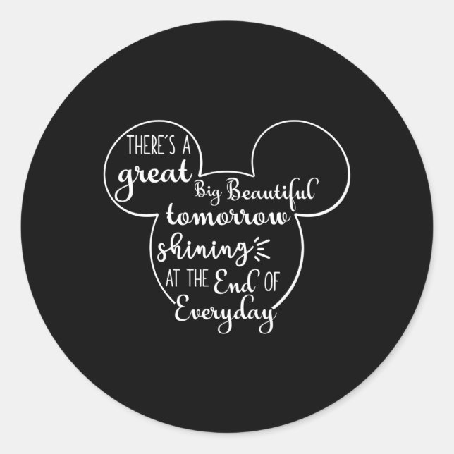There'S A Great Big Beautiful Tomorrow Classic Round Sticker (Front)