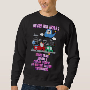 There's A Highway To Hell Saying Sweatshirt