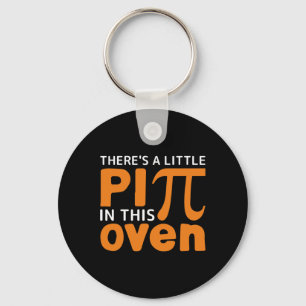 There's A Little Pi In This Oven Pregnancy  Key Ring