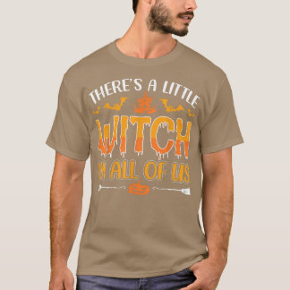 There's A Little Witch In All Of Us 30 T-Shirt