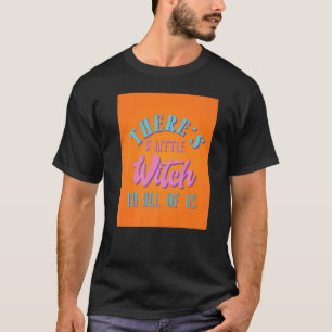 There's A Little Witch In All Of Us  Wicca T-Shirt