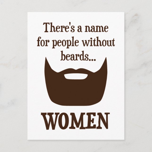 There's a Name For People Without Beards... WOMEN Postcard (Front)
