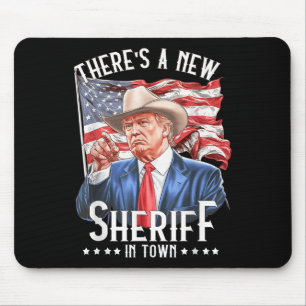 Theres A New Sheriff In Town, Cowboy Trump 2024 Mouse Mat