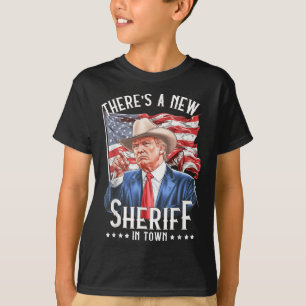 Theres A New Sheriff In Town, Cowboy Trump 2024 T-Shirt