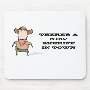 There's a New Sheriff in Town Mouse Mat