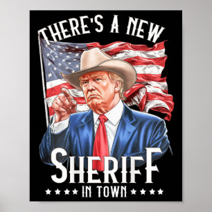 There's A New Sheriff In Town Poster