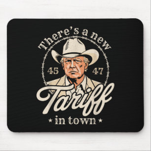 Theres A New Tariff In Town Mouse Mat