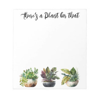 There's a Plant for that  Notepad