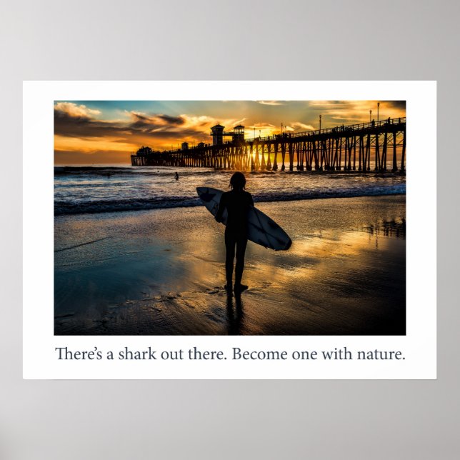 There's a shark out there. Become one with nature. Poster (Front)