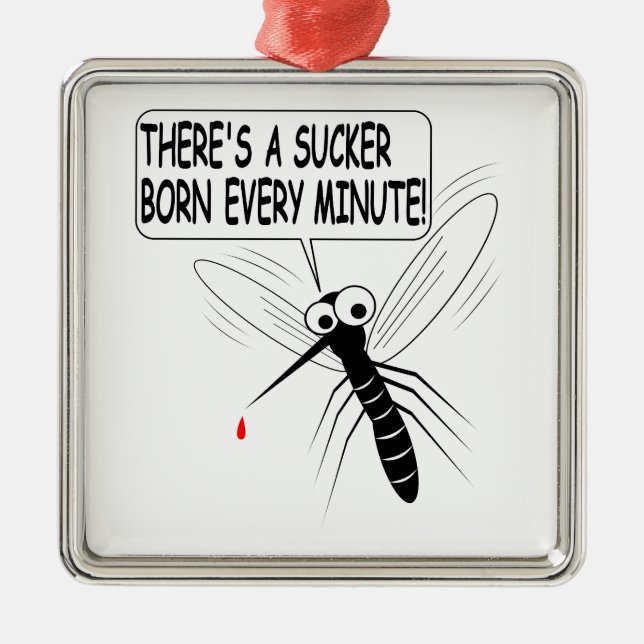 There's A Sucker Born Every Minute Metal Tree Decoration (Front)