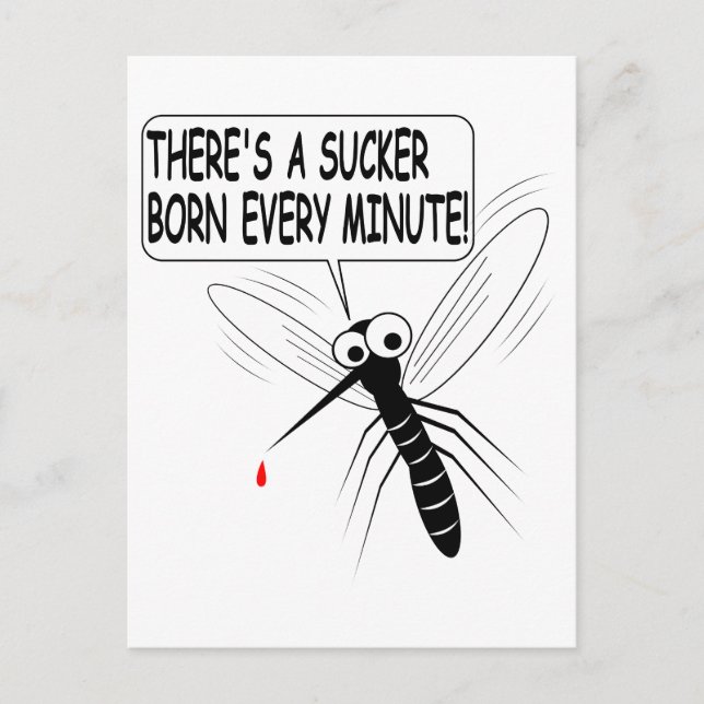 There's A Sucker Born Every Minute Postcard (Front)