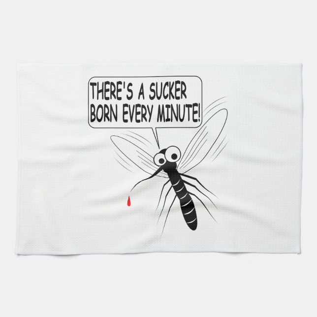 There's A Sucker Born Every Minute Tea Towel (Horizontal)